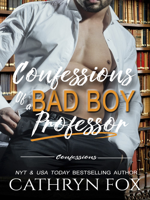 Title details for Confessions of a Bad Boy Professor by Cathryn Fox - Available